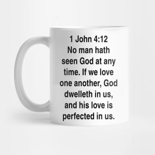 1 John 4:12  King James Version (KJV) Gift Mug